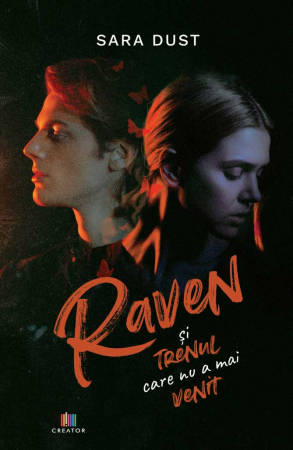 Roman - Raven si trenul care nu a mai venit - Sara Dust