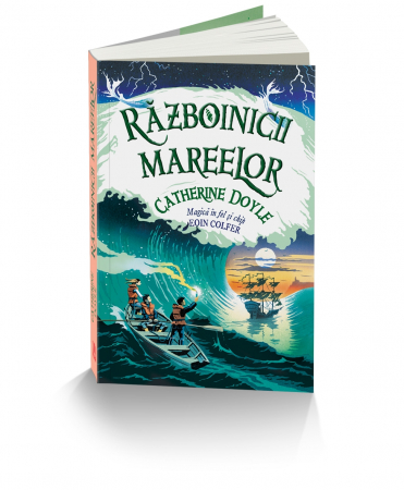 Literatură pentru adolescenți - Razboinicii mareelor - Catherine Doyle