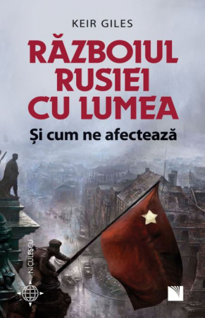 Istorie - Razboiul Rusiei cu lumea si cum ne afecteaza - Keir Giles
