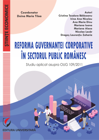 Științe economice - Reforma guvernanţei corporative în sectorul public românesc. Studiu aplicat asupra OUG 109/2011