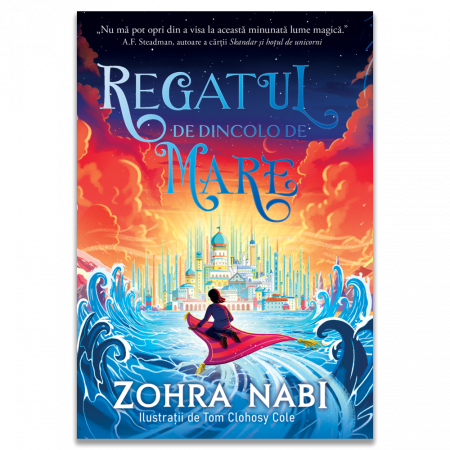 Literatură pentru copii - Regatul de dincolo de mare - Zohra Nabi