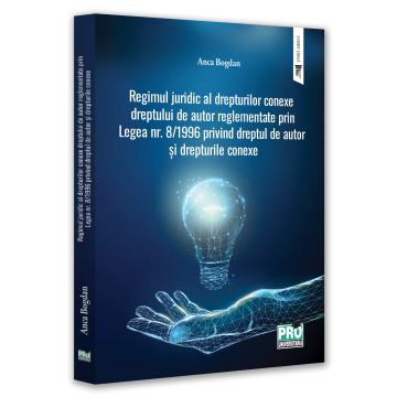 Law - The legal regime of copyright-related rights regulated by law no. 8/1996 regarding copyright and related rights - Anca Bogdan