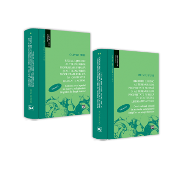 Drept - Regimul juridic al terenurilor proprietate privata si al terenurilor proprietate publica in contextul legislativ actual. Contenciosul special in materia solutionarii litigiilor de drept funciar (2 vol