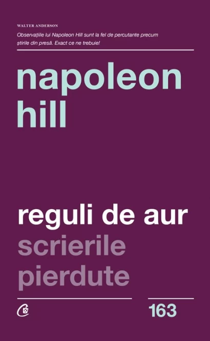 Psihologie - Reguli de aur. Scrierile pierdute. Editia a II-a - Napoleon Hill
