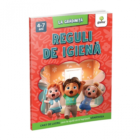 Cărți pentru copii - Reguli de igena. La gradinita 4-7 ani