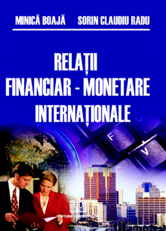 Finanțe / Bănci - Relatii financiar-monetare internationale