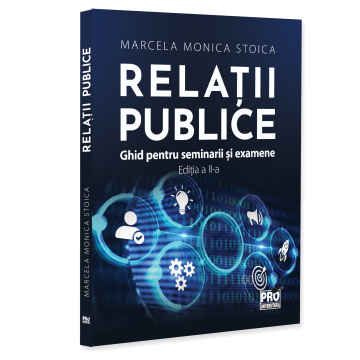 Științe juridice și administrative - Relatii publice. Ghid pentru seminarii si examene. Editia a II-a - Marcela Monica Stoica