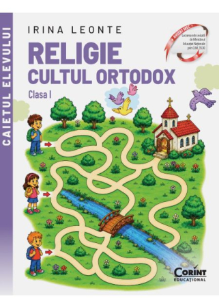 Preuniversitaria - Religion. Orthodox Faith. Student Workbook for 1st Grade – Irina Leonte