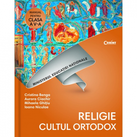 Cartea pentru școală - Religie. Cultul ortodox. Manual pentru clasa a V-a + CD - Cristina Benga, Aurora Ciachir, Mihaela Ghitiu, Ioana Niculae