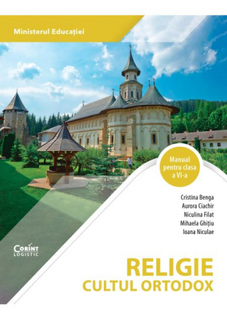 Cartea pentru școală - Religie. Cultul ortodox. Manual pentru clasa a VI-a 2023 - Cristina Benga, Aurora Ciachir, Niculina Filat, Mihaela Ghitiu, Ioana Niculae