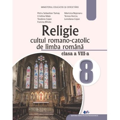 Preuniversitaria - Religie cultul romano-catolic de limba romana. Manual pentru clasa a VIII-a 2025 - Petru Sebastian Tamas