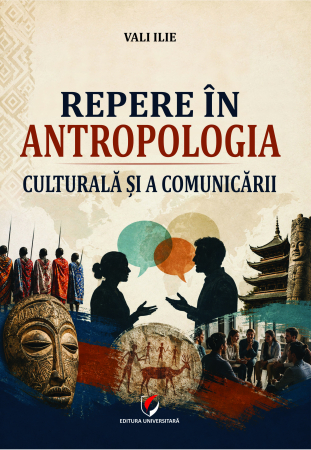 Sociologie și Științele comunicării - Repere în antropologia culturală şi a comunicării