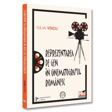 Arte și Multimedia - Reprezentarea de gen in cinematograful romanesc - Iulia Voicu