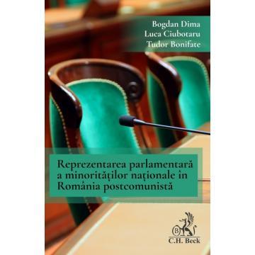 Drept - Reprezentarea parlamentara a minoritatilor nationale in Romania postcomunista - Bogdan Dima, Luca Ciubotaru, Tudor Bonifate