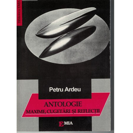 Auxiliare didactice - Maxime, cugetari, reflectii. Antologie - Petru Ardeu