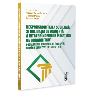 Drept - Responsabilitatea societala si obligatia de diligenta a intreprinderilor in materie de durabilitate. Probleme ale transpunerii in dreptul roman a Directivei (UE) 2024/1760 - Andrei Dutu-Buzura, Gabrie