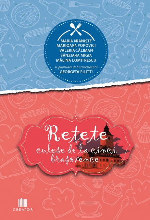 Leisure - Recipes collected from five Brasov residents - Georgeta Filitti