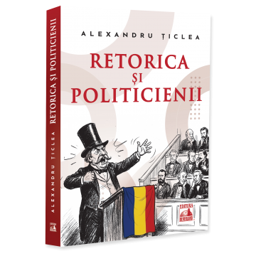Leisure - Rhetoric and politicians - Alexandru Ticlea