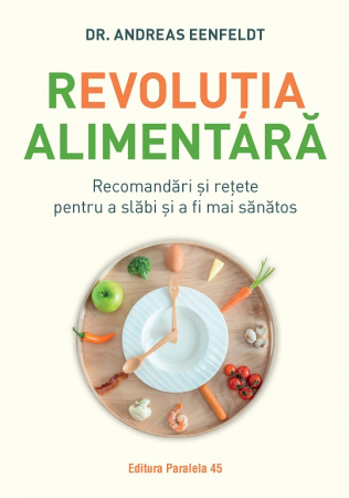 Health - The food revolution. Recommendations and recipes to lose weight and be healthier - Andreas Eenfeldt