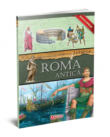 Timp liber - Roma Antica. Colectia istorie. Enciclopedie