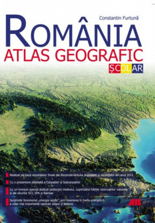 Carte Preuniversitară - Romania. Atlas geografic scolar. Editia a II-a - Constantin Furtuna