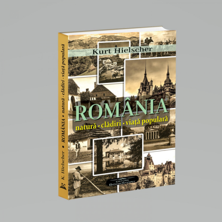 Timp liber - Romania. Natura. Cladiri. Viata populara - Kurt Hielscher
