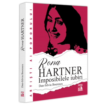 Timp liber - Rona Hartner. Imposibilele iubiri - Dan-Silviu Boerescu