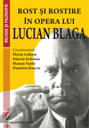 Religie și filosofie - Rost si rostire in opera lui Lucian Blaga