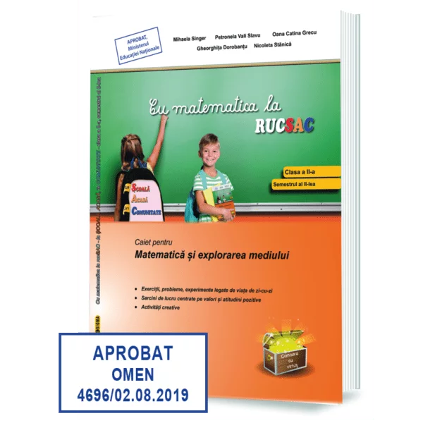 Cartea pentru școală - Cu matematica la rucsac. Caiet pentru matematica si explorarea mediului. Clasa a II-a. Semestrul al II-lea - Mihaela Singer, Petronela Vali Slavu, Oana Catina Grecu, Gheorghita Dorobantu, Nicoleta Sta