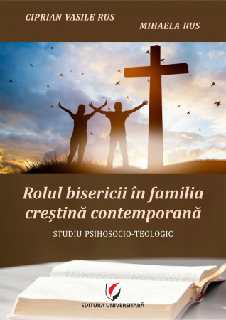 Religion and psilosophy - The role of the church in the contemporary Christian family. Psychosocial-theological study