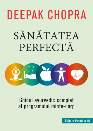 Health - Perfect health. The Complete Ayurvedic Guide to the Mind-Body Program. Second Edition - Deepak Chopra