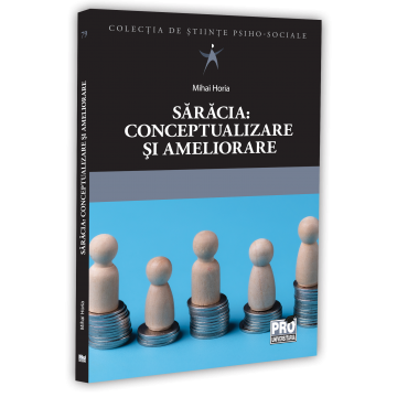 Sociologie și Științele comunicării - Saracia: conceptualizare si ameliorare - Horia Mihai