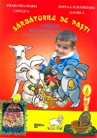 Preuniversitaria - Easter Holidays. Application guide. Assistant for teaching religious education in preschool and primary education - Smaranda-Maria Cioflica, Doina-Lacramioara Gavrila