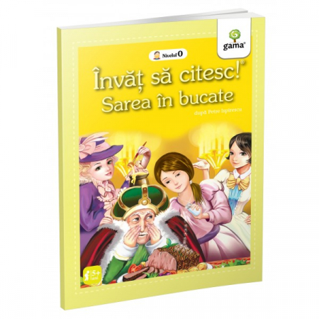 Literatură pentru copii - Povești ilustrate - Sarea in bucate. Invat sa citesc! Nivelul 0 - Petre Ispirescu