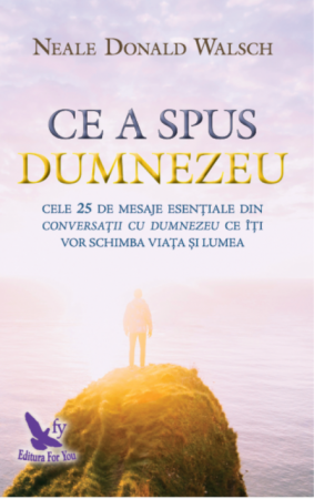 Spiritualitate - Ce a spus Dumnezeu – Neale Donald Walsh