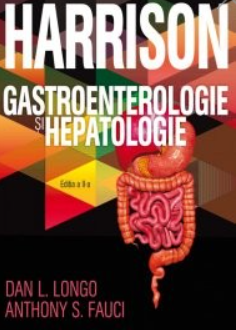 Medicină - Harrison. Gastroenterologie si Hepatologie. Editia a II-a - Dan L. Longo, Anthony S. Fauci