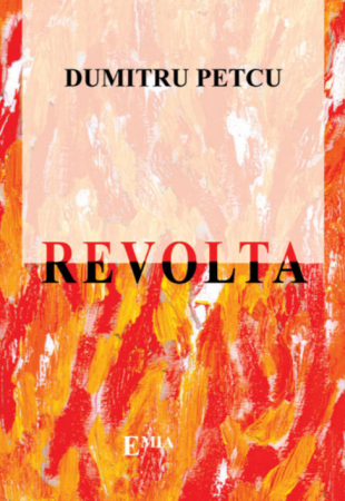 History and Politics - Revolt. The events of 1989, seen inside the system - Dumitru Petcu
