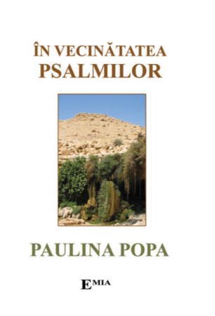 Religion and psilosophy - In the vicinity of the Psalms (psalms and prayers) - Paulina Popa