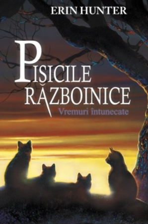 Literatură pentru copii - Pisicile Razboinice. Volumul VI. Vremuri intunecate - Erin Hunter