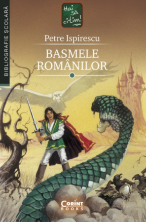 Tezaur bibliografic școlar - Basmele romanilor - Petre Ispirescu