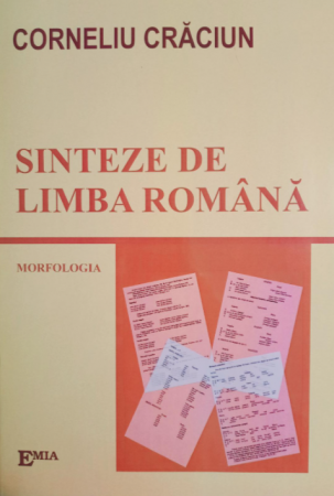 Filologie - Sinteze de limba romana. Morfologia - Corneliu Craciun