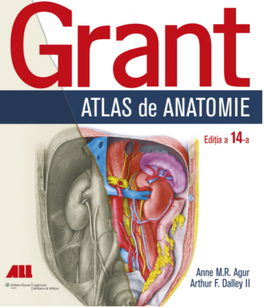 Medicină - Grant. Atlas de anatomie. Editia a XIV-a - Anne M.R. Agur, Arthur F. Dalley II