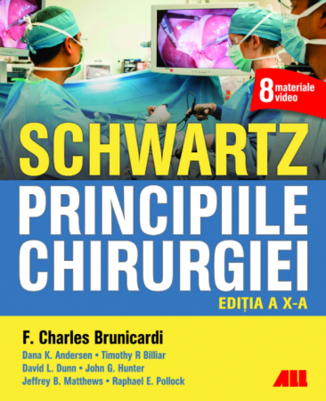 Medicină - SCHWARTZ. Principiile chirurgiei. Editia a X-a