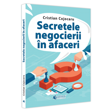 Științe economice - Secretele negocierii in afaceri - Cristian Cojocaru