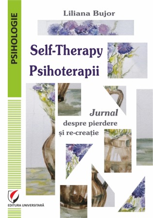 Psihologie - Self-Therapy. Psihoterapii. Jurnal despre pierdere şi re-creaţie
