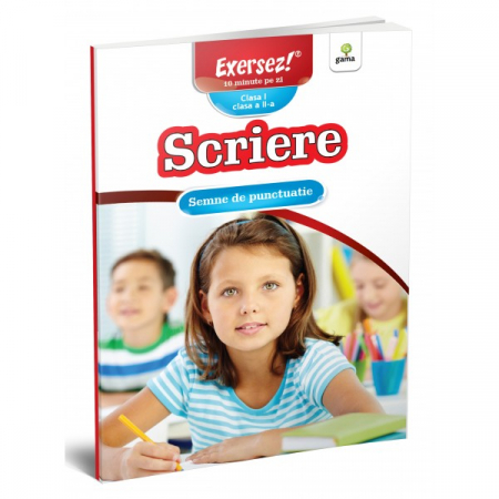 Cartea pentru școală - Semne de punctuatie. Scriere clasele I si a II-a. Exersez 10 minute pe zi