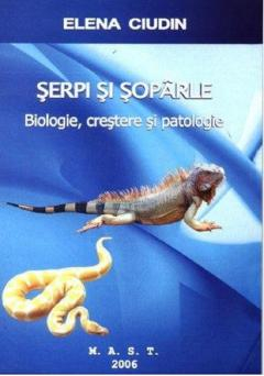 Timp liber - Serpi si soparle Biologie, crestere si patologie - Elena Ciudin