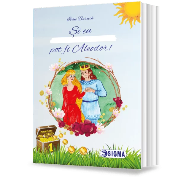 Literatură pentru copii - Povești ilustrate - Si eu pot fi... Aleodor! - Ioan Baruch
