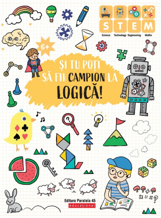 Cartea pentru școală - Si tu poti sa fii campion la Logica! 6 ani+ - Ballon Media