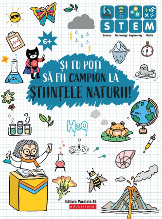 Cartea pentru școală - Si tu poti sa fii campion la Stiintele naturii! - 6 ani+ - Ballon Media